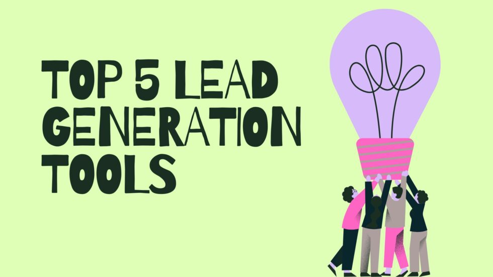 Daring top lead generation tools to boost your 2025 strategy